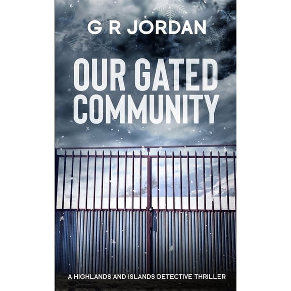 Highlands and Islands Our Gated Community: A Highlands and Islands Detective Thriller, Book 10, (Paperback)
