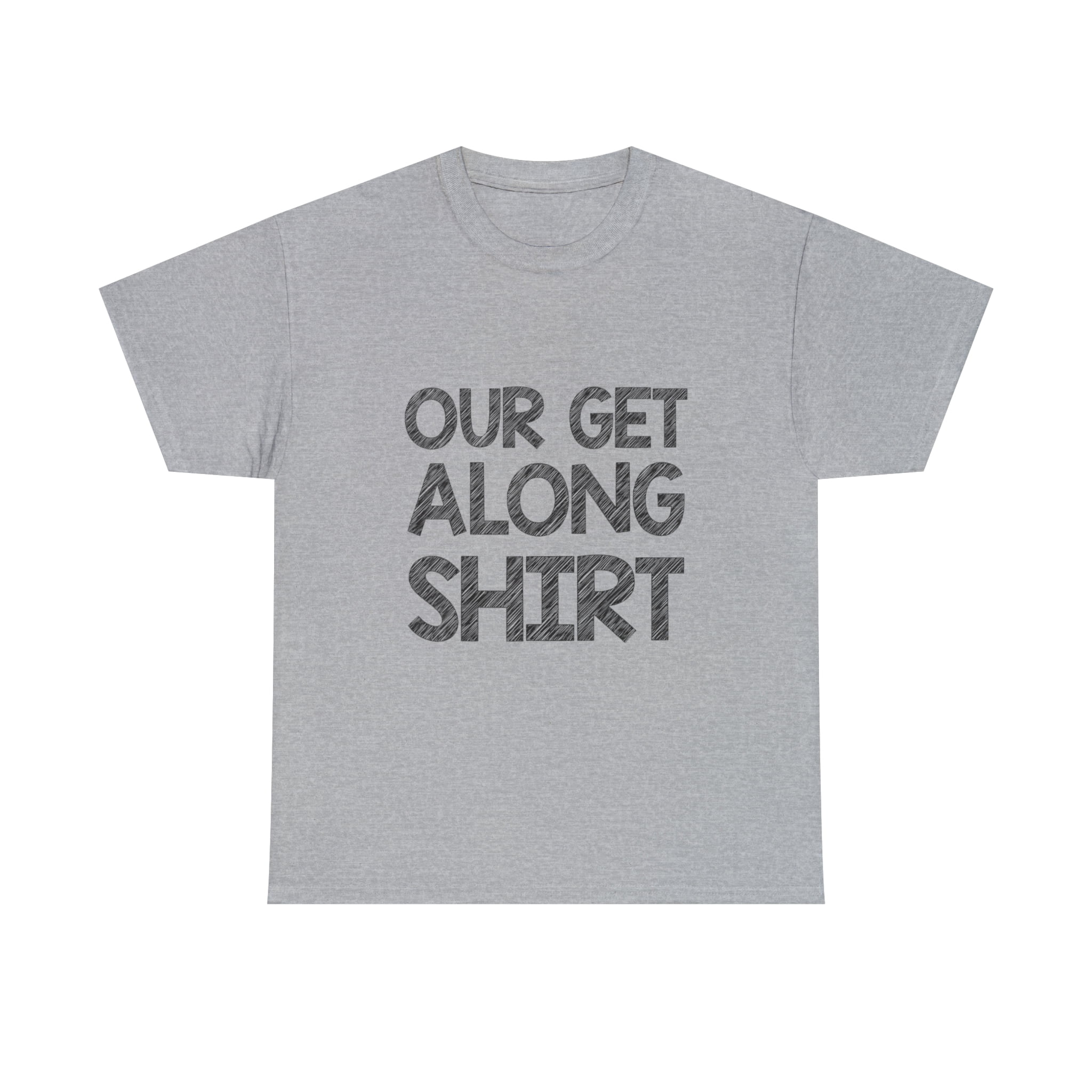 Our Get Along TShirt - Walmart.com