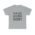 thumbnail image 1 of Our Get Along TShirt, 1 of 1