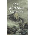 thumbnail image 1 of Our Glorious Empire, (Hardcover), 1 of 1