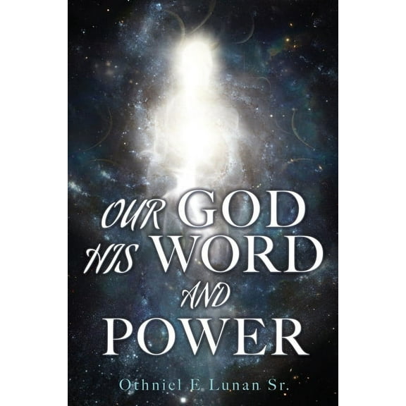 Our God His Word and Power (Paperback)