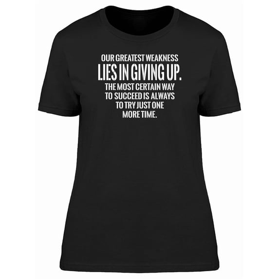 Our Greatest Weakness Quote Tee Men's -Image by Shutterstock