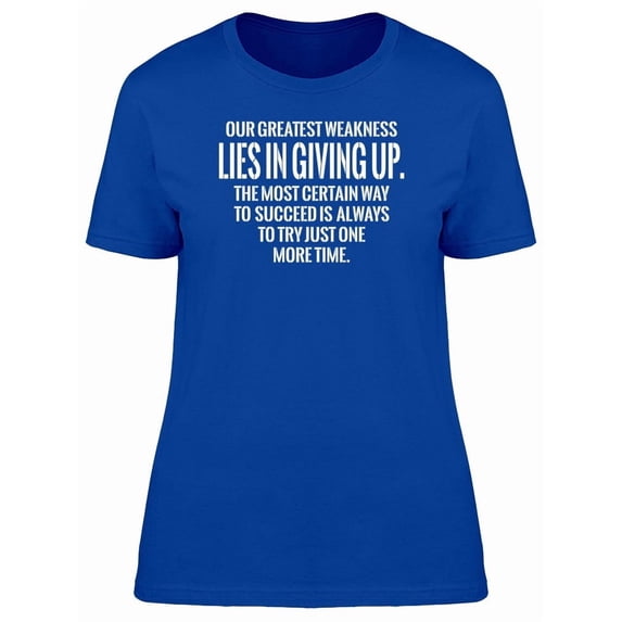 Our Greatest Weakness Quote Tee Men's -Image by Shutterstock