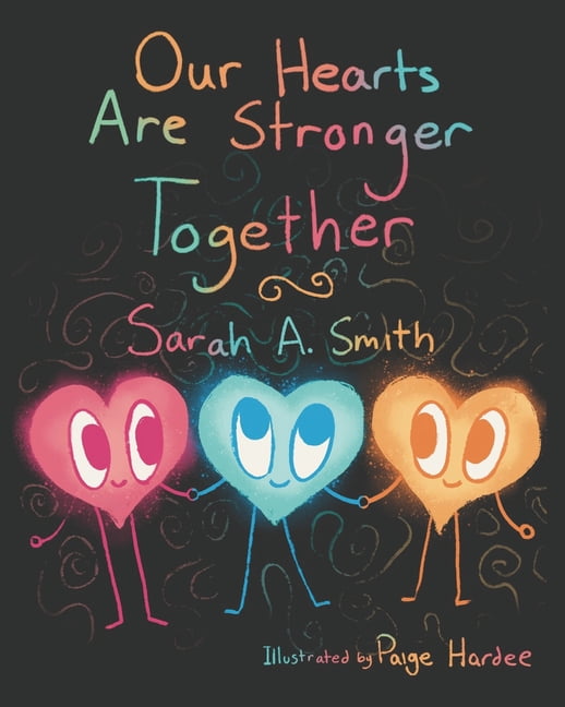Our Hearts Are Stronger Together: Connecting in our differences, (Paperback)