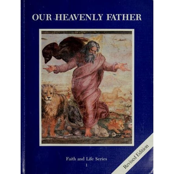 Pre-Owned Our Heavenly Father: Textbook Grade 1 (Faith & Life) (Paperback) 1586175637 9781586175634