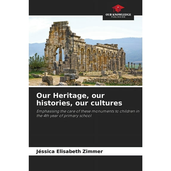Our Heritage, our histories, our cultures (Paperback)