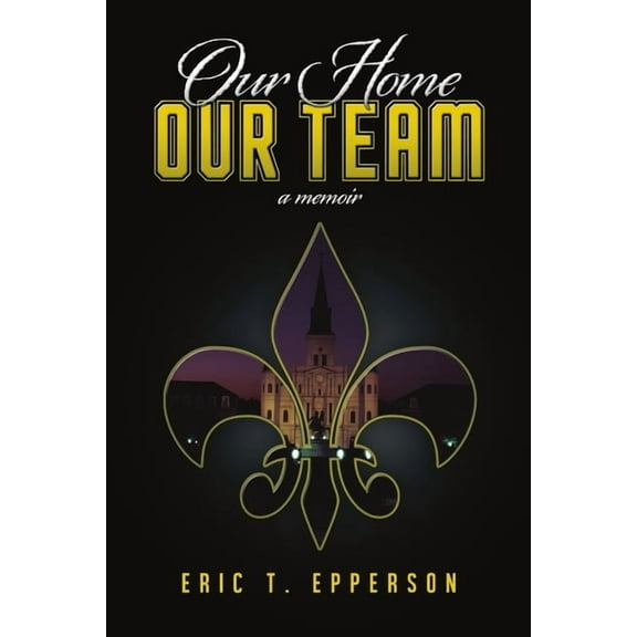 Our Home, Our Team, (Paperback)