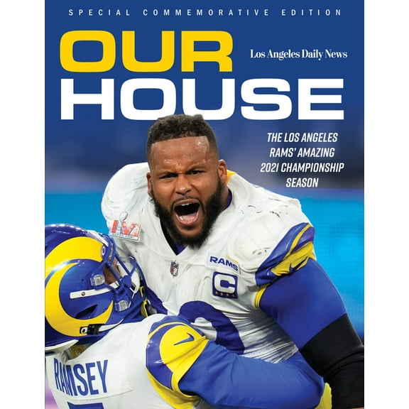 Our House: The Los Angeles Rams' Amazing 2021 Championship Season, (Paperback)
