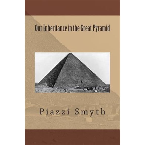 Our Inheritance in the Great Pyramid