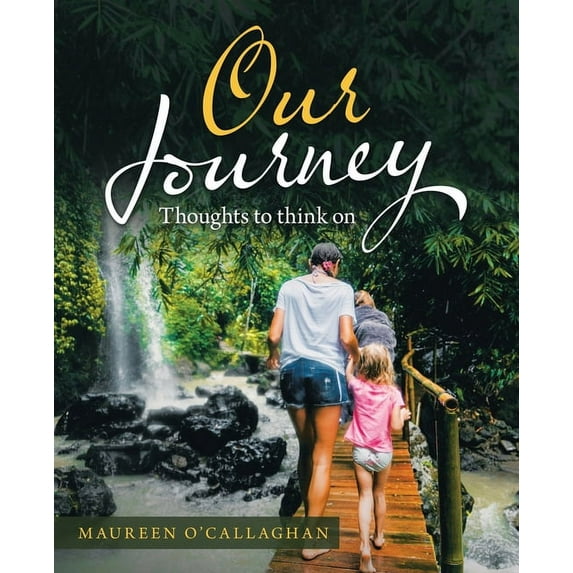Our Journey : Thoughts to Think on