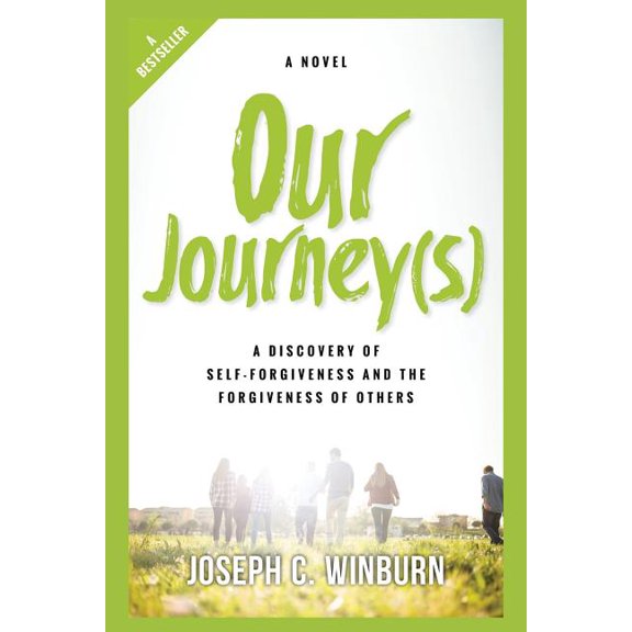 Our Journey(s): Our Journey(s): A Discovery Of Self-Forgiveness And The Forgiveness Of Others (Paperback)