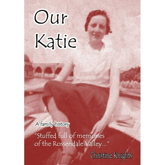 Our Katie: A Family History, (Paperback)