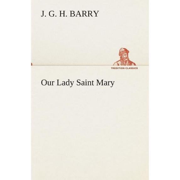 Our Lady Saint Mary (Paperback)