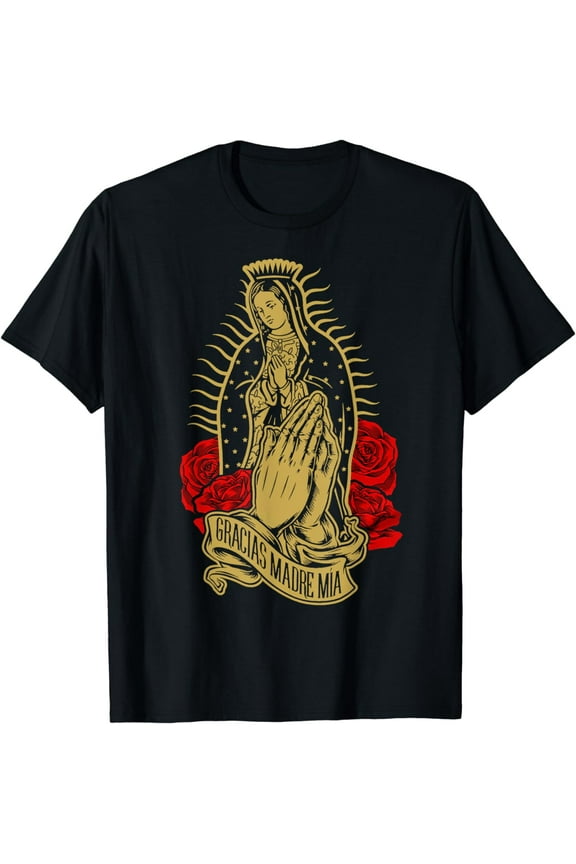Our Lady Virgen De Guadalupe Virgin Mary Gracias Madre MÃa T-Shirt