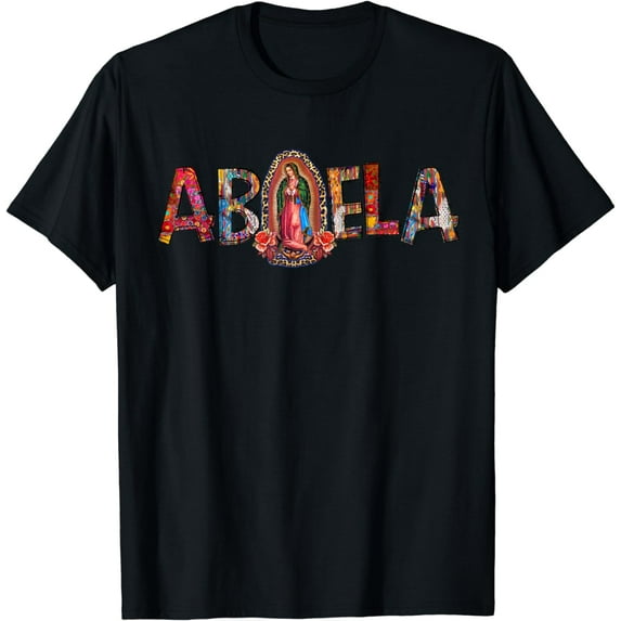 Our Lady Virgen de Guadalupe Abuela Latina Mexican T-Shirt