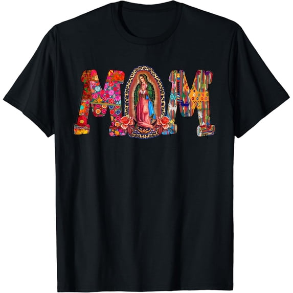 Our Lady of Guadalupe Catholic Virgin Mary Mexican Mom T-Shirt Black X-Large