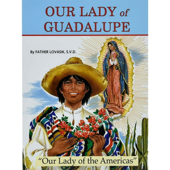 Our Lady of Guadalupe: Our Lady of the Americas, (Paperback)