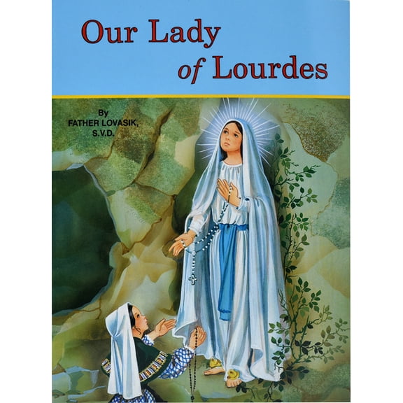 Our Lady of Lourdes: And Marie Bernadette Soubirous (1844-1879), (Paperback)