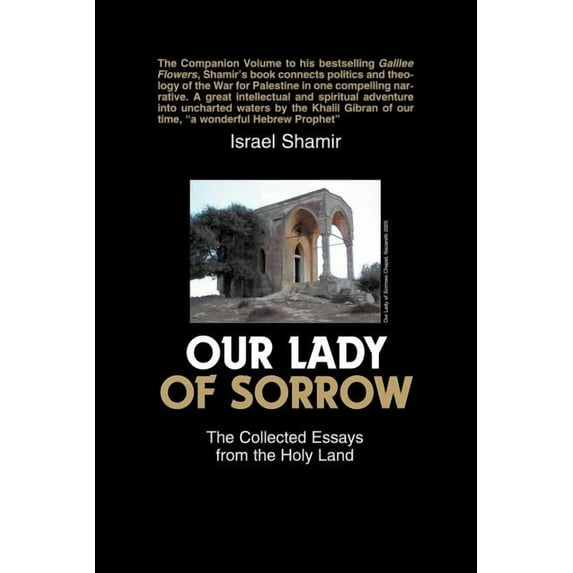Our Lady of Sorrow: The Collected Essays from the Holy Land (Paperback)