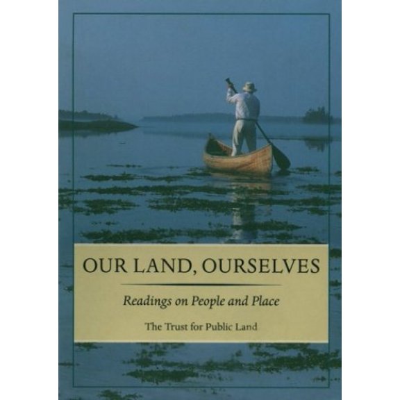 Pre-Owned Our Land, Ourselves: Readings on People and Place (Paperback) 0967280605 9780967280608
