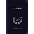 thumbnail image 1 of Our Language: Second Book Paperback 1377406199 9781377406190 Charles Alphonso Smith, 1 of 1