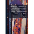 thumbnail image 1 of Our Lasses, Their Helps And Hindrances, A Companion To 'our Lads, Their Ups And Downs' (Paperback), 1 of 1
