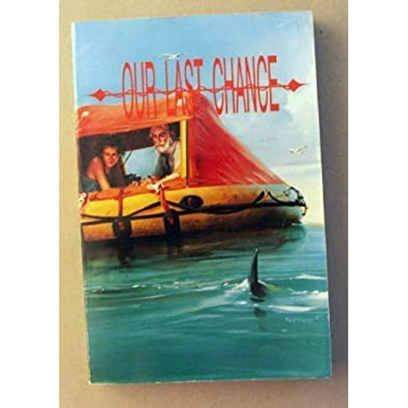 Pre-Owned Our Last Chance: Sixty-Six Deadly Days Adrift (Paperback) 0963251929 9780963251923