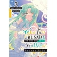 thumbnail image 1 of Our Last Crusade or the Rise of a New Wo Our Last Crusade or the Rise of a New World: Secret File, Vol. 3 (Light Novel), Book 3, (Paperback), 1 of 1