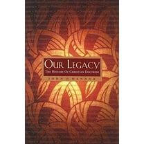 Pre-Owned Our Legacy: The History of Christian Doctrine (Paperback) 1576832643 9781576832646