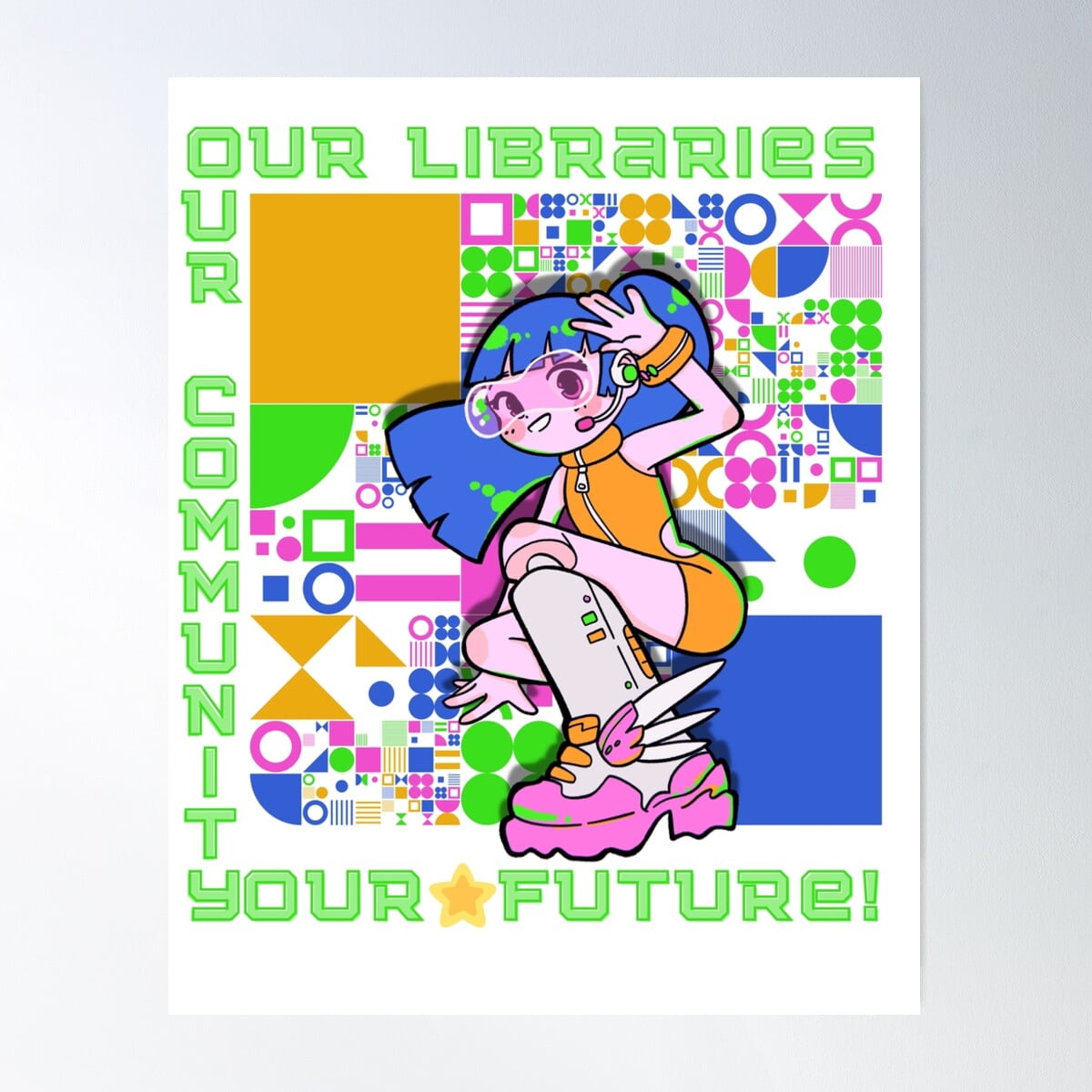 Our Libraries Our Community Your Future Poster Wall Art, Modern Wall ...