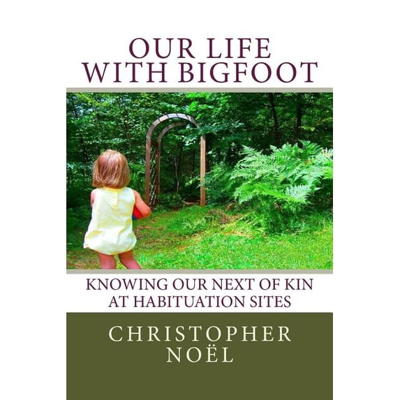 Our Life with Bigfoot: Knowing our Next of Kin at Habituation Sites (Paperback)