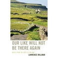 thumbnail image 1 of Our Like Will Not Be There Again: Notes from the West of Ireland, (Paperback), 1 of 1