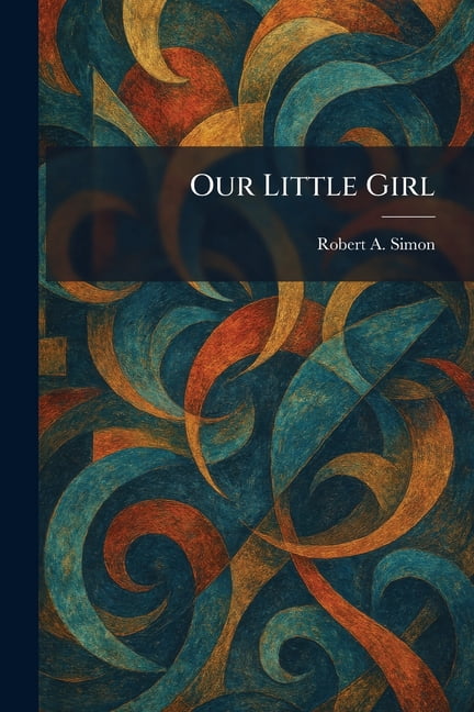 Our Little Girl, (Paperback)