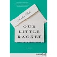 thumbnail image 1 of Pre-Owned Our Little Racket : A Novel (Paperback) 9780062670601, 1 of 1