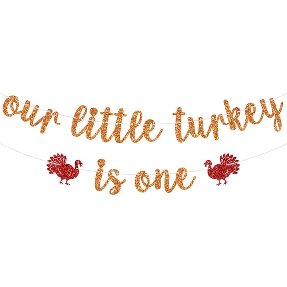 Our Little Turkey is One Banner, Fall First Birthday Sign, Autumn Thanksgiving Turkey 1st Birthday Party Decorations