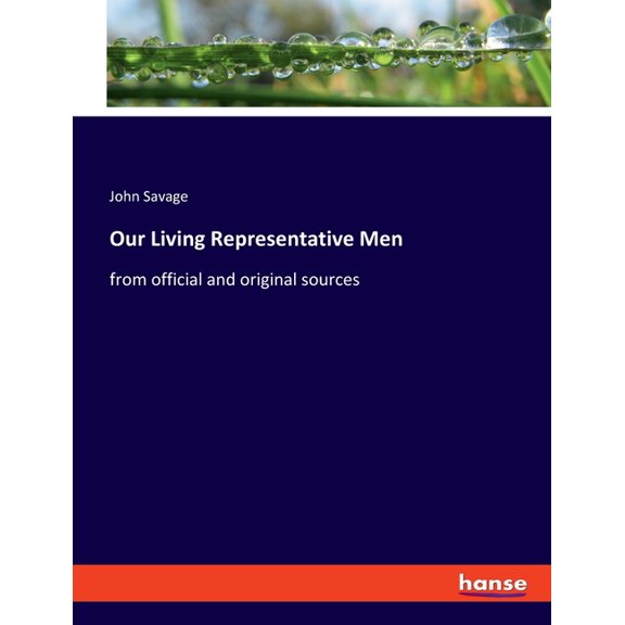Our Living Representative Men: from official and original sources (Paperback)