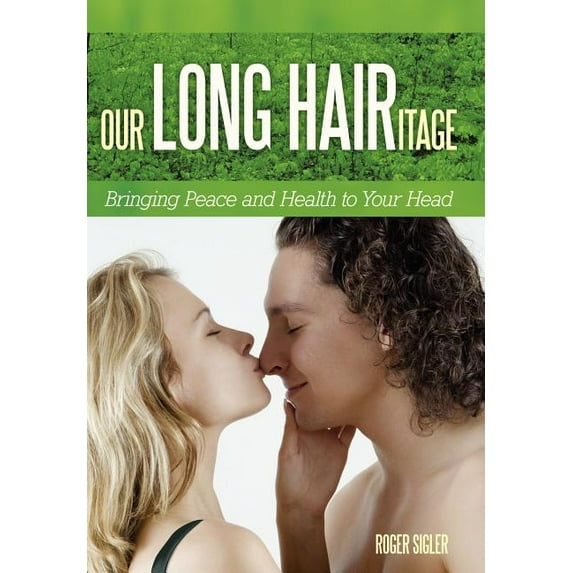 Our Long Hairitage: Bringing Peace and Health to Your Head (Hardcover)