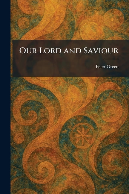 Our Lord and Saviour, (Paperback)