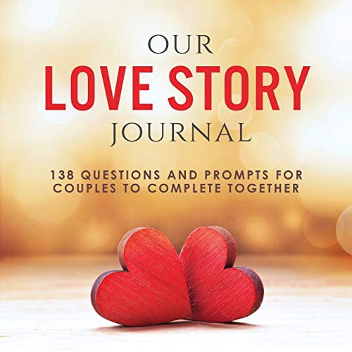 Pre-Owned Our Love Story Journal: 138 Questions and Prompts for Couples to Complete Together (Paperback) 1949781046 9781949781045