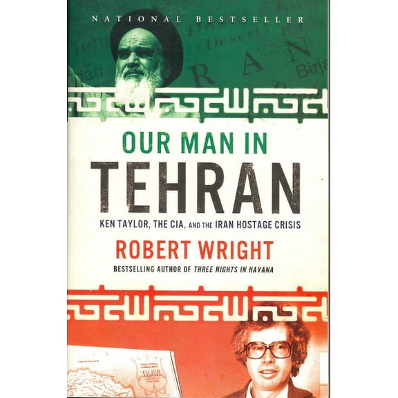 Our Man in Tehran (Paperback) by Robert Wright