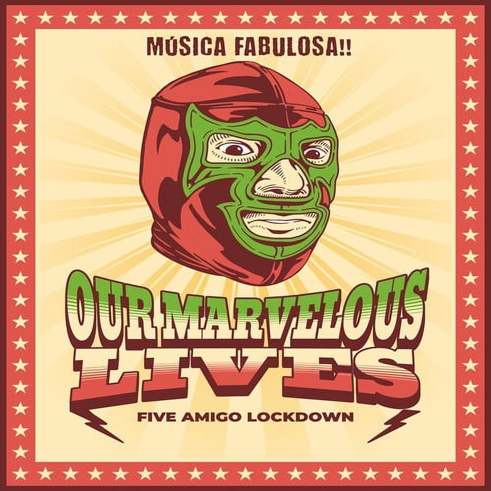Our Marvelous Lives - Five Amigo Lockdown - Music \u0026 Performance - CD