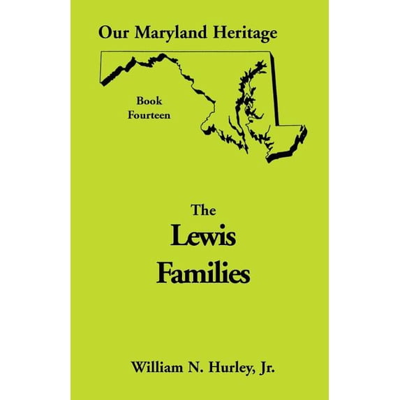 Heritage Classic Our Maryland Heritage, Book 14: Lewis Families, Book 14, (Paperback)