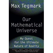 MAX TEGMARK Our Mathematical Universe: My Quest for the Ultimate Nature of Reality (Paperback)
