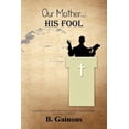thumbnail image 1 of Our Mother, His Fool, 1 of 1