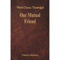 thumbnail image 1 of Our Mutual Friend (World Classics, Unabridged) (Paperback) by Dickens, 1 of 1