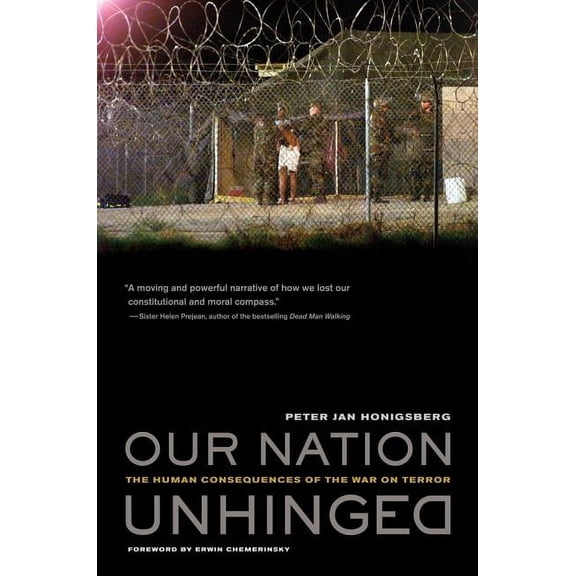 Our Nation Unhinged : The Human Consequences of the War on Terror (Edition 1) (Hardcover)