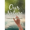 thumbnail image 1 of Our Nature : A Book of Unfinished Parables (Hardcover), 1 of 1