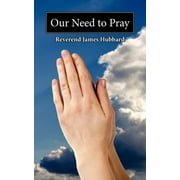 Our Need to Pray, Paperback
