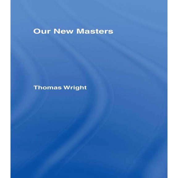 Our New Masters, (Hardcover)