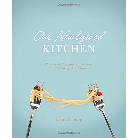 Pre-Owned Our Newlywed Kitchen: The Art of Cooking, Gathering, and Creating Traditions (Hardcover) 1589979451 9781589979451
